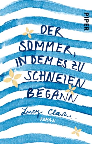 Der Sommer, in dem es zu schneien begann: Roman