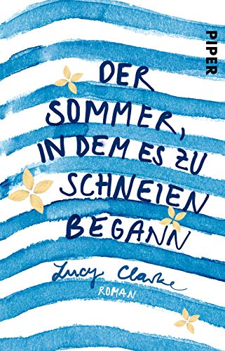 Der Sommer, in dem es zu schneien begann: Roman