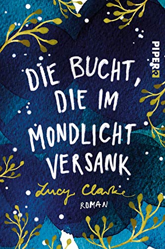 Die Bucht, die im Mondlicht versank: Roman Die Bucht, die im Mondlicht versank: Roman