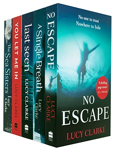 Lucy Clarke 5-Bücher-Sammlungsset (No Escape, A Single Breath, Last Seen, You Let Me In & The Sea Sisters)