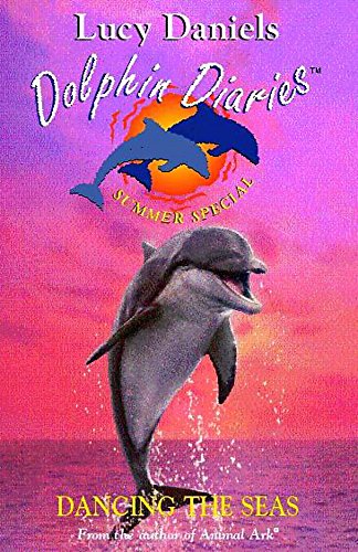 Summer Special: Dancing The Seas (Dolphin Diaries, Band 1) von Hodder Children's Books