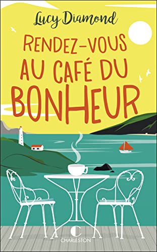 Rendez-vous au café du bonheur von CHARLESTON