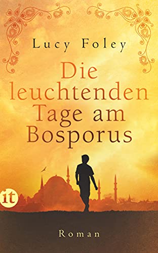Die leuchtenden Tage am Bosporus: Roman (insel taschenbuch) von Insel Verlag