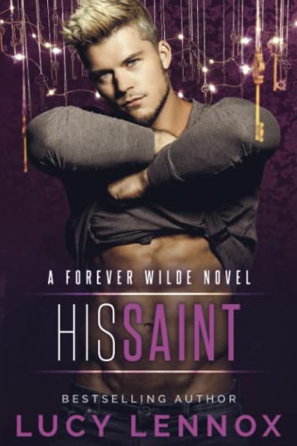 His Saint: A Forever Wilde Novel von Independently published