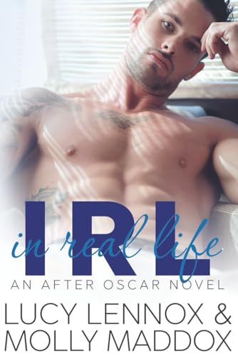 IRL: In Real Life (After Oscar, Band 1) von Independently Published