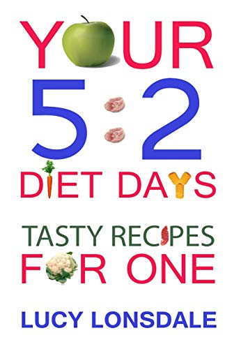 Your 5:2 Diet Days Tasty Recipes For One