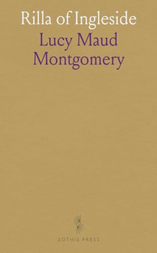Rilla of Ingleside von Sothis Press