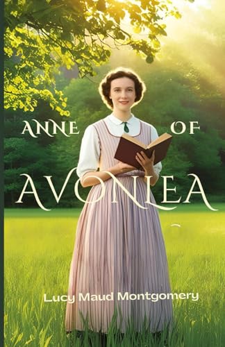 Anne of Avonlea von Independently published