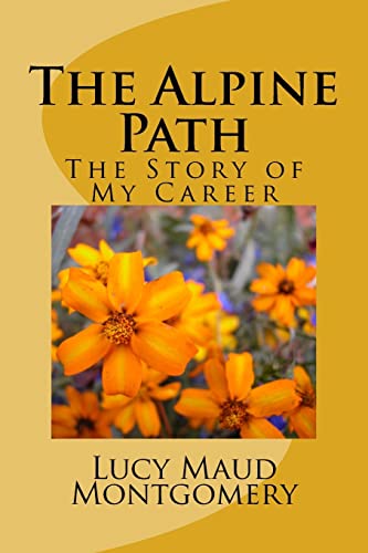 The Alpine Path: The Story of My Career von Createspace Independent Publishing Platform