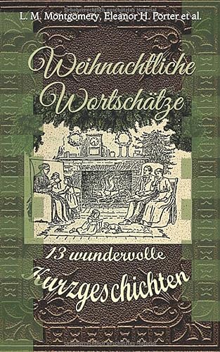 Weihnachtliche Wortschätze: 13 wundervolle Kurzgeschichten von Independently published