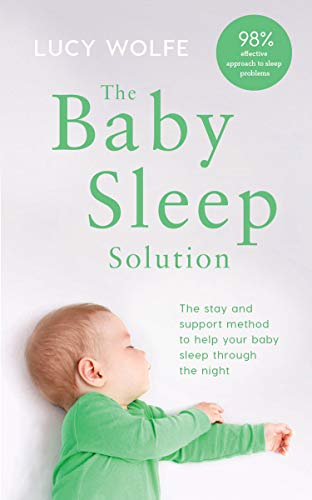The baby sleep solution: The stay-and-support method to help your child sleep throught the night von GILL MACMILLAN