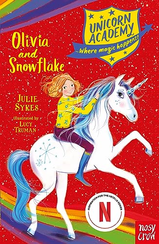 Unicorn Academy: Olivia and Snowflake (Unicorn Academy: Where Magic Happens)