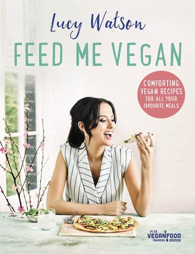 Feed Me Vegan: Lucy Watson