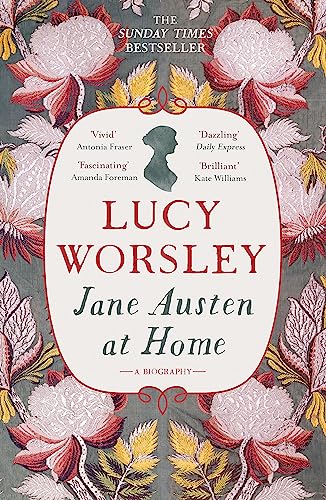 Jane Austen at Home: A Biography von Hodder And Stoughton Ltd.