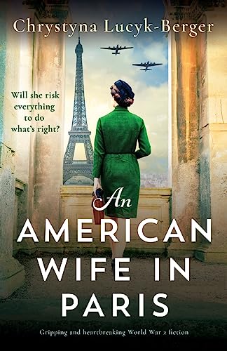 An American Wife in Paris: Gripping and heartbreaking World War 2 fiction (The Diplomat's Wife, Band 2) von Bookouture