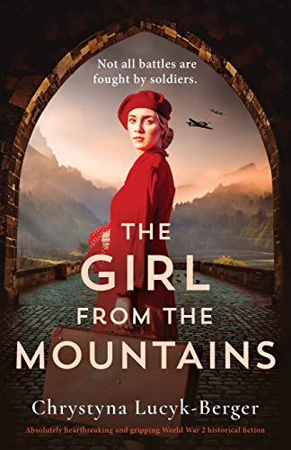 The Girl from the Mountains: Absolutely heartbreaking and gripping World War 2 historical fiction von Bookouture