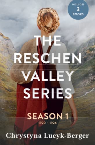The Reschen Valley Series: Season 1 - 1920-1924: Books 1 & 2 + Prequel von Lucyk-Berger