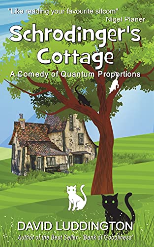 Schrodinger's Cottage: A Comedy of Quantum Proportions von Netherworld Books