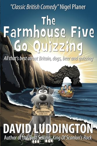 The Farmhouse Five Go Quizzing: All that's best about Britain, beer, dogs and quizzing The Farmhouse Five Go Quizzing: All that's best about Britain, beer, dogs and quizzing von Mirador Publishing