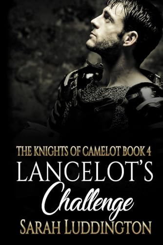 Lancelot's Challenge: An epic gay romantic fantasy (The Knight's of Camelot, Band 4) von Independently published