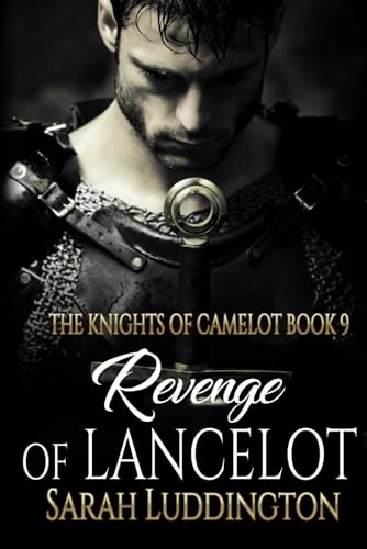 Revenge of Lancelot: An epic gay romantic fantasy (The Knight's of Camelot, Band 9) von Independently published
