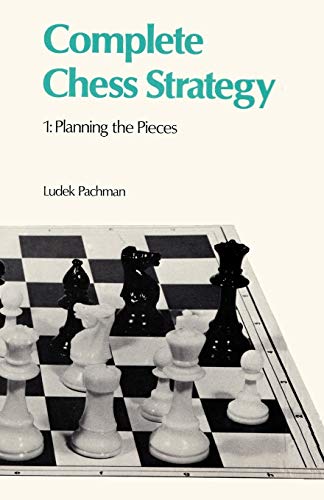 Complete Chess Strategy 1: Planning The Pieces