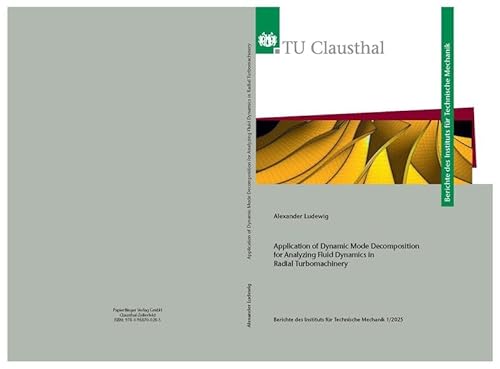 Application of Dynamic Mode Decomposition for Analyzing Fluid Dynamics in Radial Turbomachinery von Papierflieger