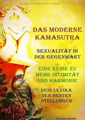 Das moderne Kamasutra I Sexualität in der Gegenwart I Eine Reise zu mehr Intimität und Harmonie: Kommunikation, Vertrauen und gegenseitiger Respekt, ... eine harmonische und erfüllende Beziehung. Das moderne Kamasutra I Sexualität in der Gegenwart I Eine Reise zu mehr Intimität und Harmonie: Kommunikation, Vertrauen und gegenseitiger Respekt, ... eine harmonische und erfüllende Beziehung. von epubli