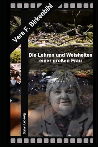 Vera F. Birkenbihl I Die Lehren und Weisheiten einer großen Frau aus der Praxis: Anwendung der Methoden im Alltag Vera F. Birkenbihl I Die Lehren und Weisheiten einer großen Frau aus der Praxis: Anwendung der Methoden im Alltag