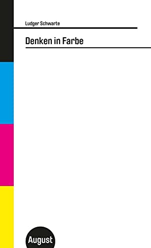 Denken in Farbe: Zur Epistemologie des Malens (Großes Format)