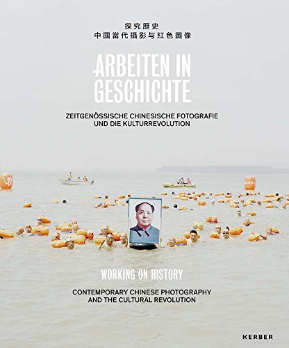 Arbeiten in Geschichte: Zeitgenössische chinesische Fotografie und die Kulturrevolution: Zeitgenössische chinesische Fotografie und die ... im Museum für Fotografie, Berlin, 2017/2018