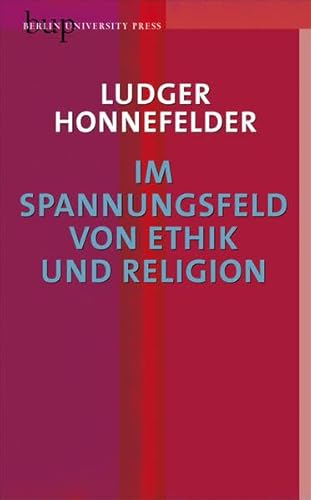 Im Spannungsfeld von Ethik und Religion