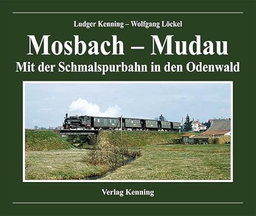 Mosbach – Mudau: Mit der Schmalspurbahn in den Odenwald von Verlagsgruppe Bahn