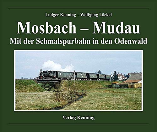 Mosbach – Mudau: Mit der Schmalspurbahn in den Odenwald von Verlagsgruppe Bahn