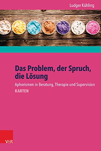 Das Problem, der Spruch, die Lösung: Aphorismen in Beratung, Therapie und Supervision - Karten