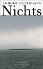 Nichts: Abschied vom Sein/Ende der Angst (Gerd Haffmans bei Zweitausendeins) von Zweitausendeins