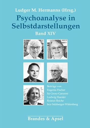 Psychoanalyse in Selbstdarstellungen: Band XIV