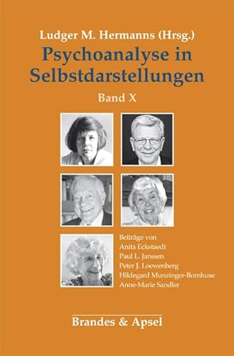 Psychoanalyse in Selbstdarstellungen: Band X von Brandes & Apsel