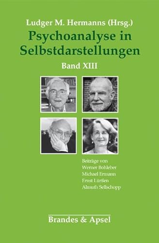 Psychoanalyse in Selbstdarstellungen: Band XIII