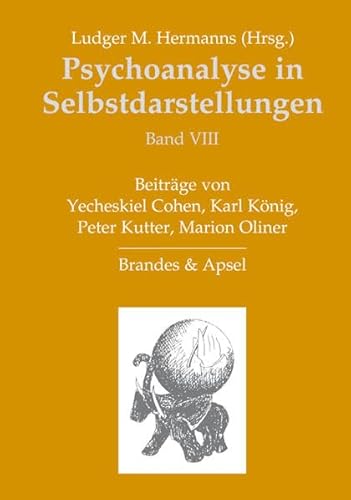 Psychoanalyse in Selbstdarstellungen 8: VIII