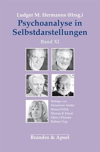 Psychoanalyse in Selbstdarstellungen: Band XI