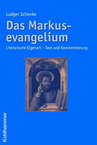 Das Markusevangelium: Literarische Eigenarten - Text und Kommentierung von Kohlhammer W.