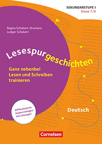 Lesespurgeschichten für die Sekundarstufe I - Klasse 7/8: Ganz nebenbei Lesen und Schreiben trainieren - Differenzierte Kopiervorlagen mit Lösungen - Kopiervorlagen von Cornelsen Vlg Scriptor