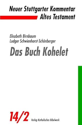 Das Buch Kohelet (Neuer Stuttgarter Kommentar) von Katholisches Bibelwerk