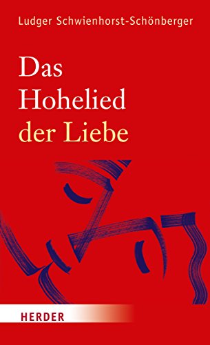 Das Hohelied der Liebe von Herder Verlag GmbH
