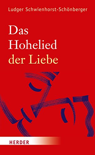 Das Hohelied der Liebe von VERLAG HERDER GMBH