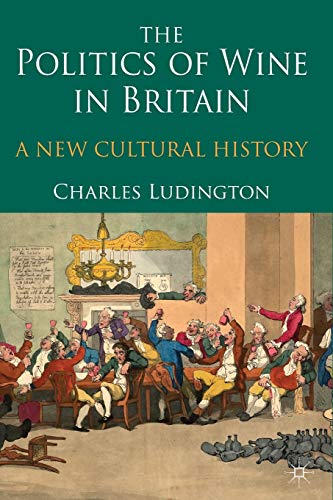 The Politics of Wine in Britain: A New Cultural History von MACMILLAN