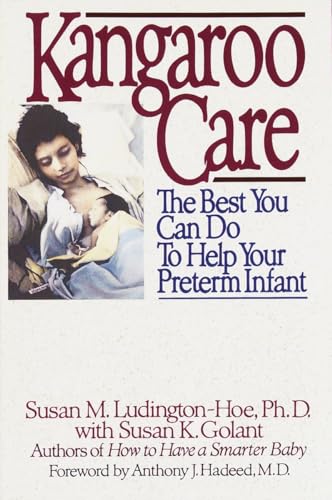 Kangaroo Care: The Best You Can Do to Help Your Preterm Infant