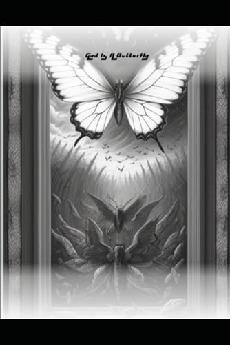 God Is A Butterfly von Independently published