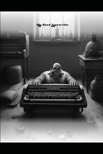 My Dead Typewriter von Independently published